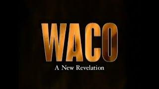 Waco - A New Revelation