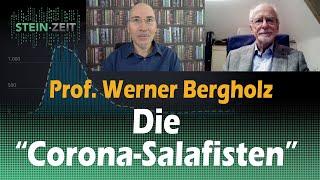 Prof. Werner Bergholz- Die Corona-Salafisten