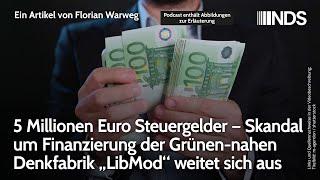 5 Mio. EUR Steuergelder – Skandal um Finanzierung der Grünen-nahen Denkfabrik LibMod weitet sich aus