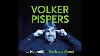 Audio - Volker Pispers - …bis neulich – Der letzte Abend