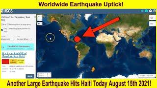 Another Large Earthquake Hits Haiti August 15th 2021!