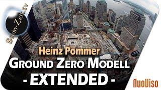 Ground Zero Modell Extended - Heinz Pommer bei SteinZeit