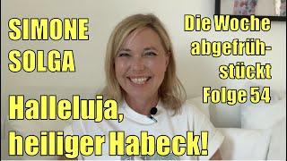 Simone Solga: Halleluja, heiliger Habeck! | Folge 54