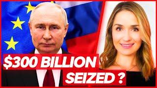 $300 BILLION Theft: The West Is Moving Towards Seizing $300 Billion In Russian Frozen Assets