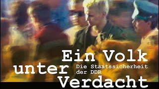 "Ein Volk unter Verdacht – Die Staatssicherheit der DDR" (von 2009)