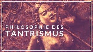 Philosophie des Tantrismus I. Hinduistischer und Buddhistischer Tantrismus