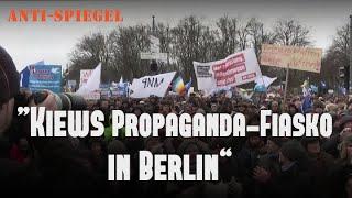 „Kiews Propaganda-Fiasko in Berlin“
