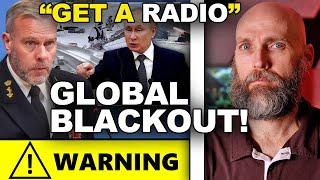 BREAKING - NATO ALERT - GET A RADIO - WORLD WIDE BLACKOUT COMING