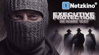 Executive Protection – Die Bombe tickt (KRIMI THRILLER Deutsch ganzer Film in voller Länge 2023)