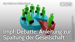 Impf-Debatte: Anleitung zur Spaltung der Gesellschaft | Tobias Riegel | NDS-Podcast | 27.04.2021