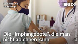 Die „Impfangebote“, die man nicht ablehnen kann | Tobias Riegel | NachDenkSeiten-Podcast | 28.5.2021