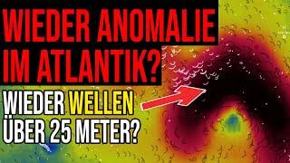 Wieder gigantische Anomalie im Atlantik? - Wellen bis 25 Meter Höhe?