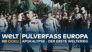 Teil 1 - Apokalypse - DER ERSTE WELTKRIEG: Pulverfass Europa | HD Doku