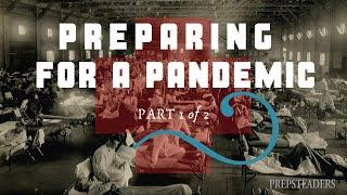 HOW TO PREPARE FOR A PANDEMIC - Part 1 of 2 - Supplies and Planning