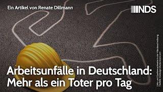 Arbeitsunfälle in Deutschland: Mehr als ein Toter pro Tag | Renate Dillmann | NDS-Podcast