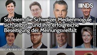 Schweizer Medienmogule feiern sich selbst – und ihre Beseitigung der Meinungsvielfalt | C.Müller NDS